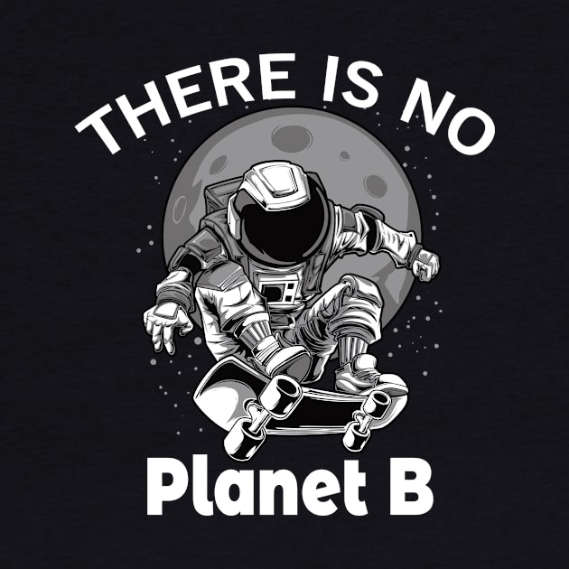 There is no planet B as an astronaut in space by SpruchBastler